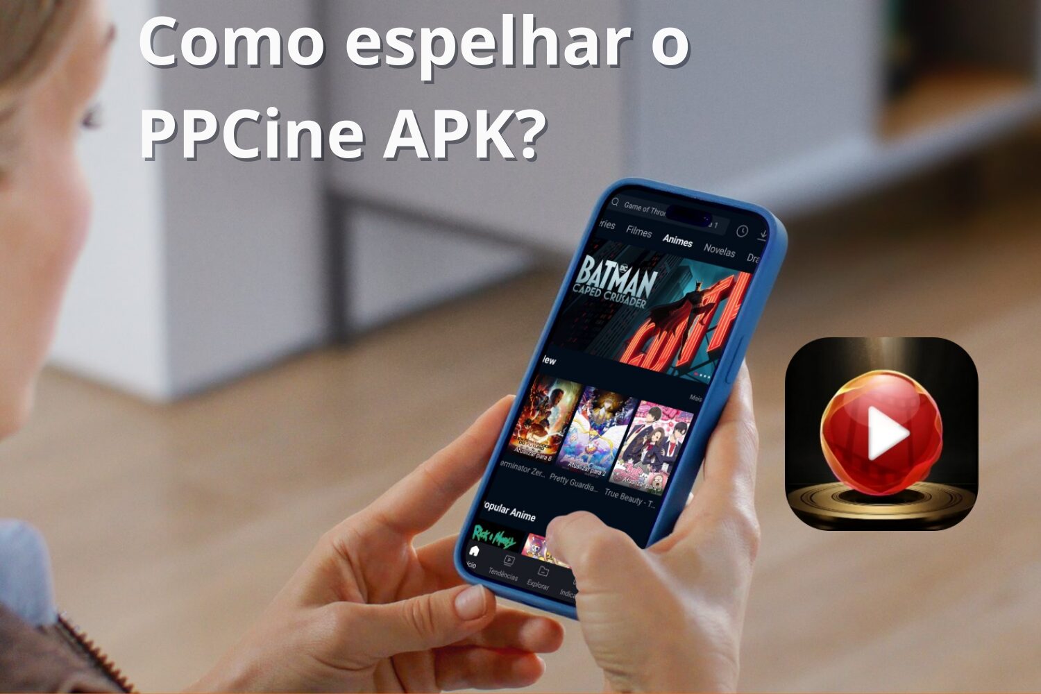 Como espelhar o PPCine APK